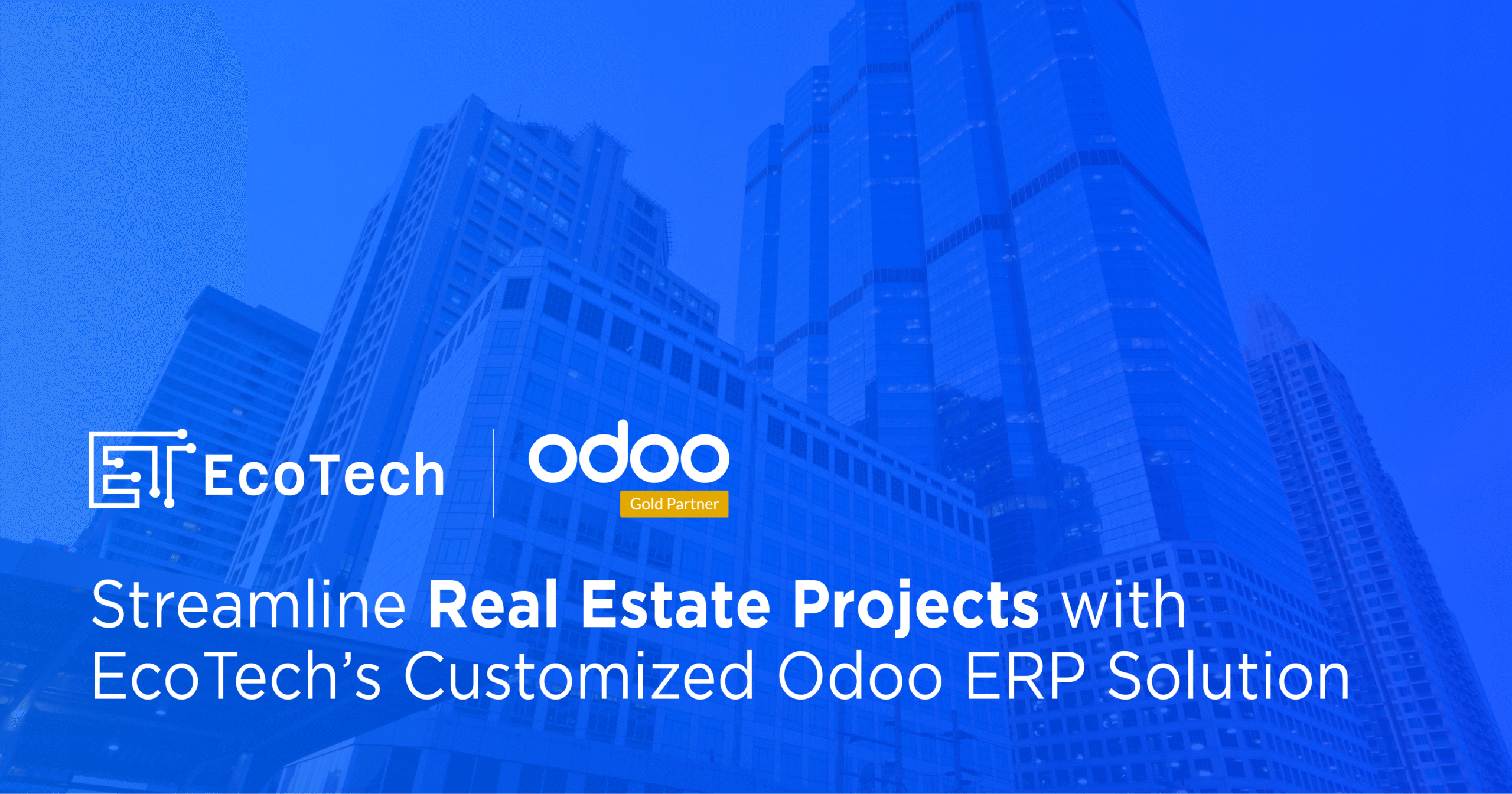 Streamline Real Estate Projects with EcoTech’s Customized Odoo ERP Solution