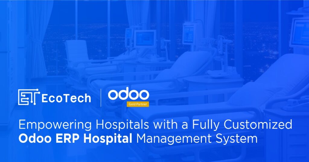 Empowering Hospitals with a Fully Customized Odoo ERP Hospital Management System