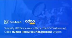 Simplify HR Processes with EcoTech’s Customized Odoo Human Resources Management System