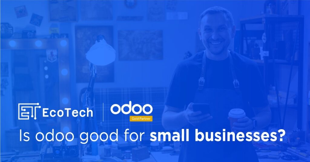 Is Odoo Good for Small Businesses?